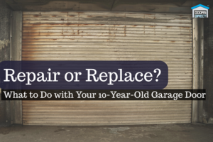 Should You Replace or Repair Your 10-Year-Old Garage Door?